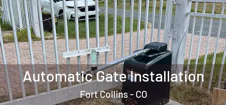  Automatic Gate Installation Fort Collins - CO