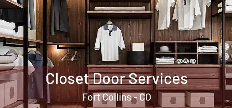  Closet Door Services Fort Collins - CO