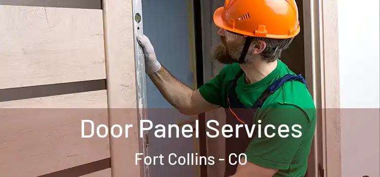 Door Panel Services Fort Collins - CO