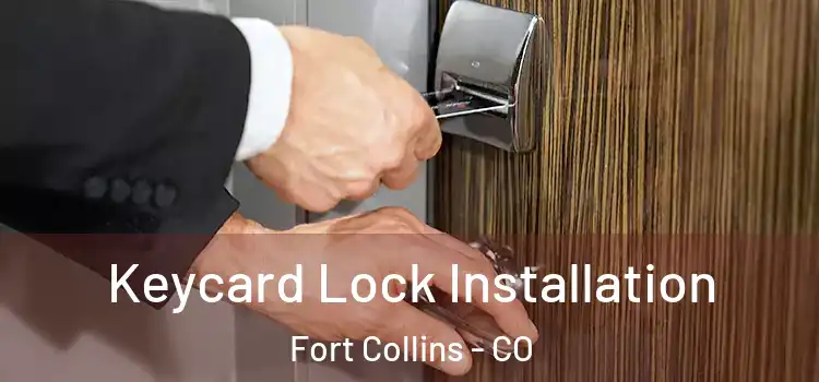  Keycard Lock Installation Fort Collins - CO