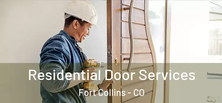 Residential Door Services Fort Collins - CO
